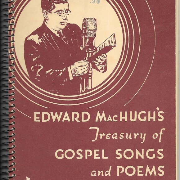EDWARD MACHUGH'S Gospel Songs | Poems Treasury of Gospel Hymns Poems Rodeheaver - Picture 1 of 5
